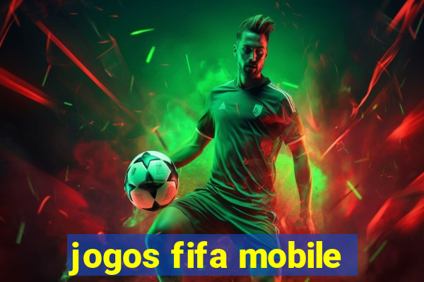 jogos fifa mobile